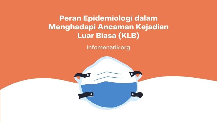 Peran Epidemiologi dalam Menghadapi Ancaman Kejadian Luar Biasa (KLB)