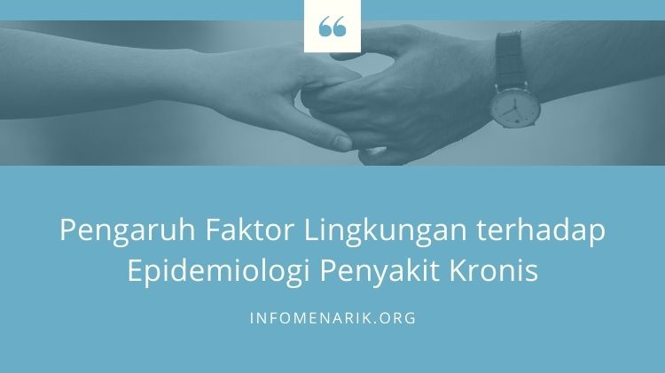 Pengaruh Faktor Lingkungan terhadap Epidemiologi Penyakit Kronis