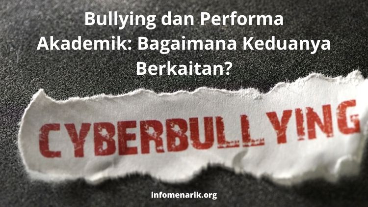 Bullying dan Performa Akademik: Bagaimana Keduanya Berkaitan?