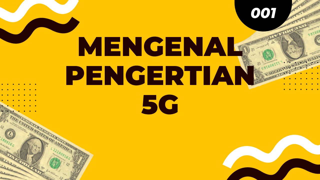 Mengenal Pengertian 5G - Info Menarik