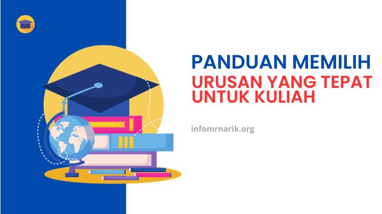 Panduan Memilih Jurusan yang Tepat untuk Kuliah